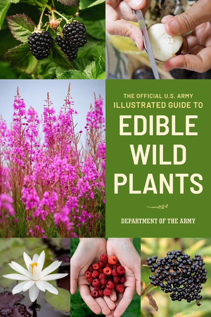 Produktbild: The Official U.S. Army Illustrated Guide to Edible Wild Plants | Department Of The Army