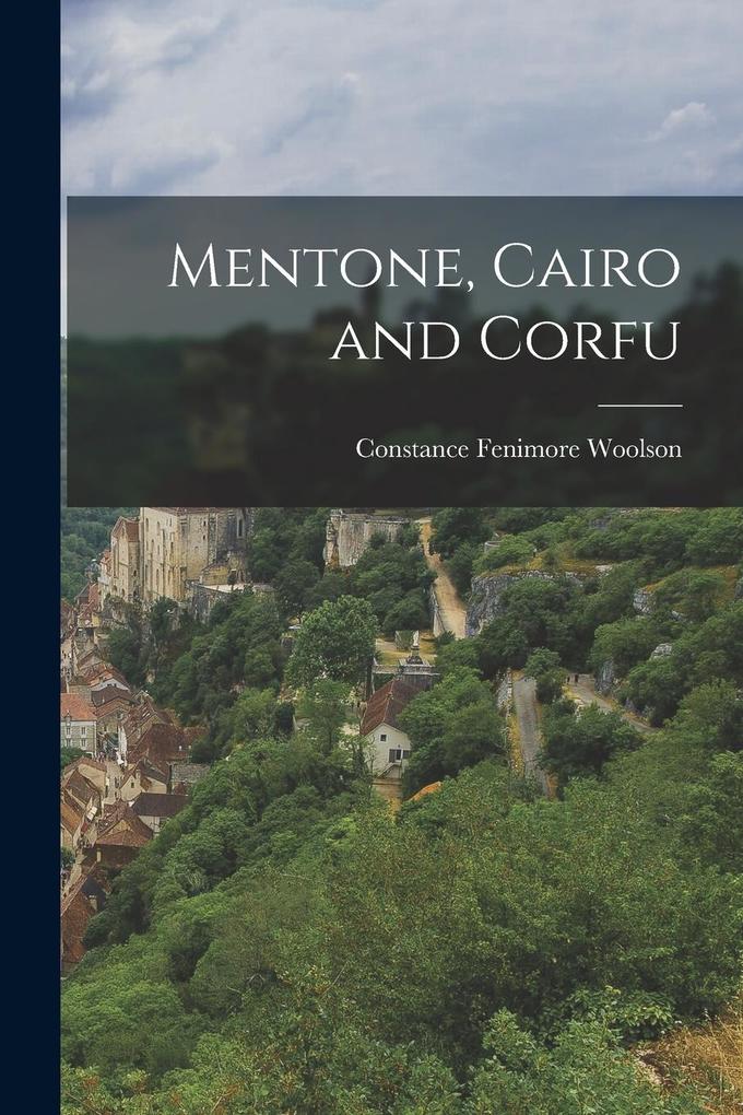 Produktbild: Mentone, Cairo and Corfu | Constance Fenimore Woolson