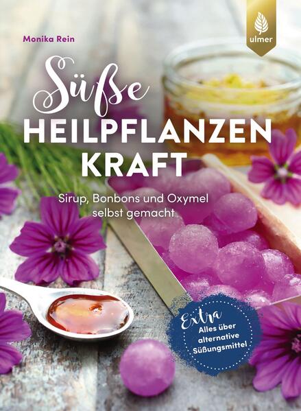Produktbild: Süße Heilpflanzenkraft | Monika Rein