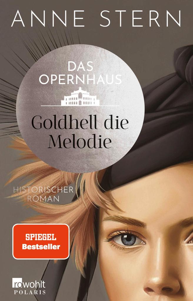 Produktbild: Das Opernhaus: Goldhell die Melodie | Anne Stern