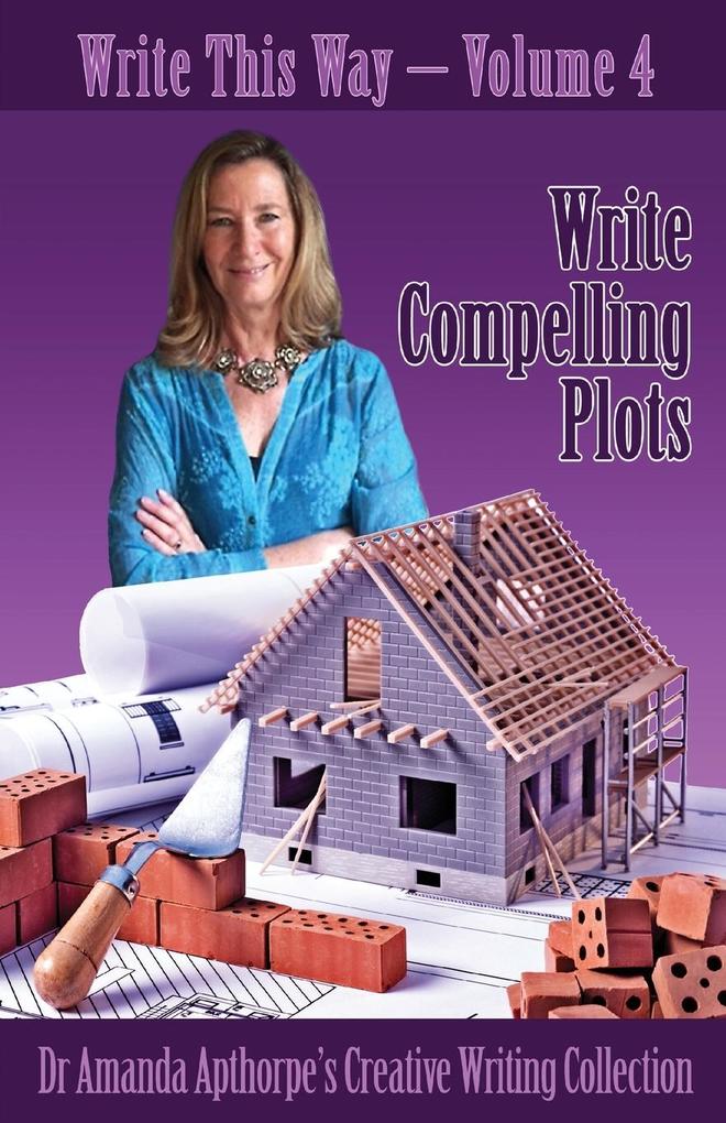 Produktbild: Write Compelling Plots | Amanda Apthorpe