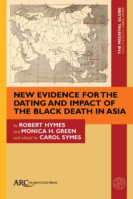 Produktbild: New Evidence for the Dating and Impact of the Black Death in Asia | Monica H Green, Robert Hymes