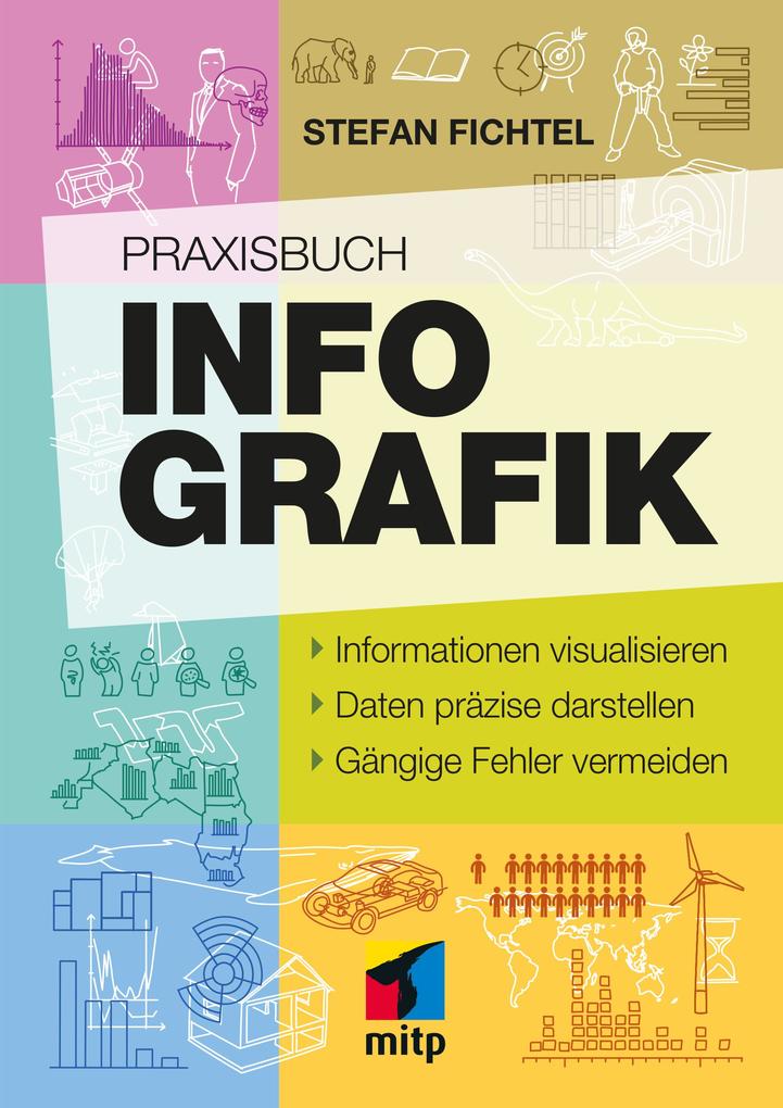 Produktbild: Praxisbuch Infografik | Stefan Fichtel, Stefan Fichtel ixtract GmbH