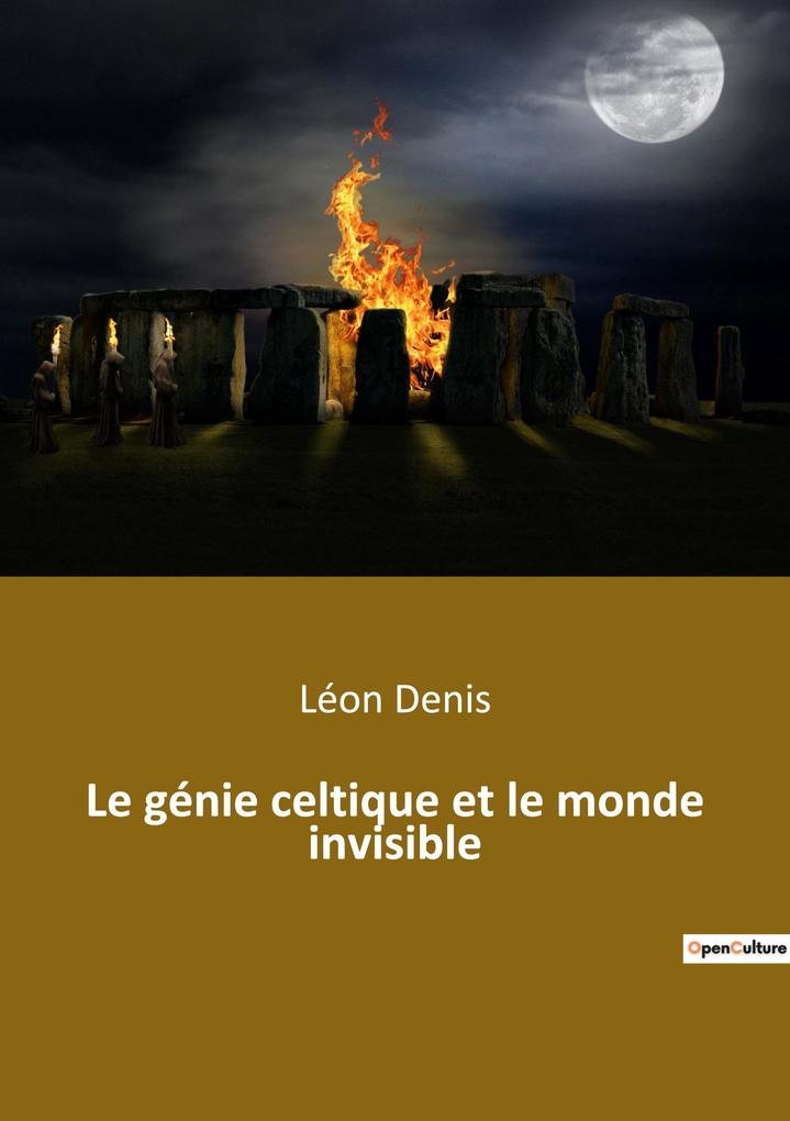 Produktbild: Le génie celtique et le monde invisible | Léon Denis