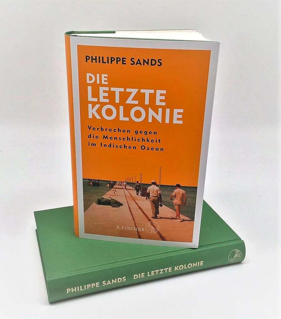 Weitere Ansicht: Die letzte Kolonie - Verbrechen gegen die Menschlichkeit im Indischen Ozean | Philippe Sands