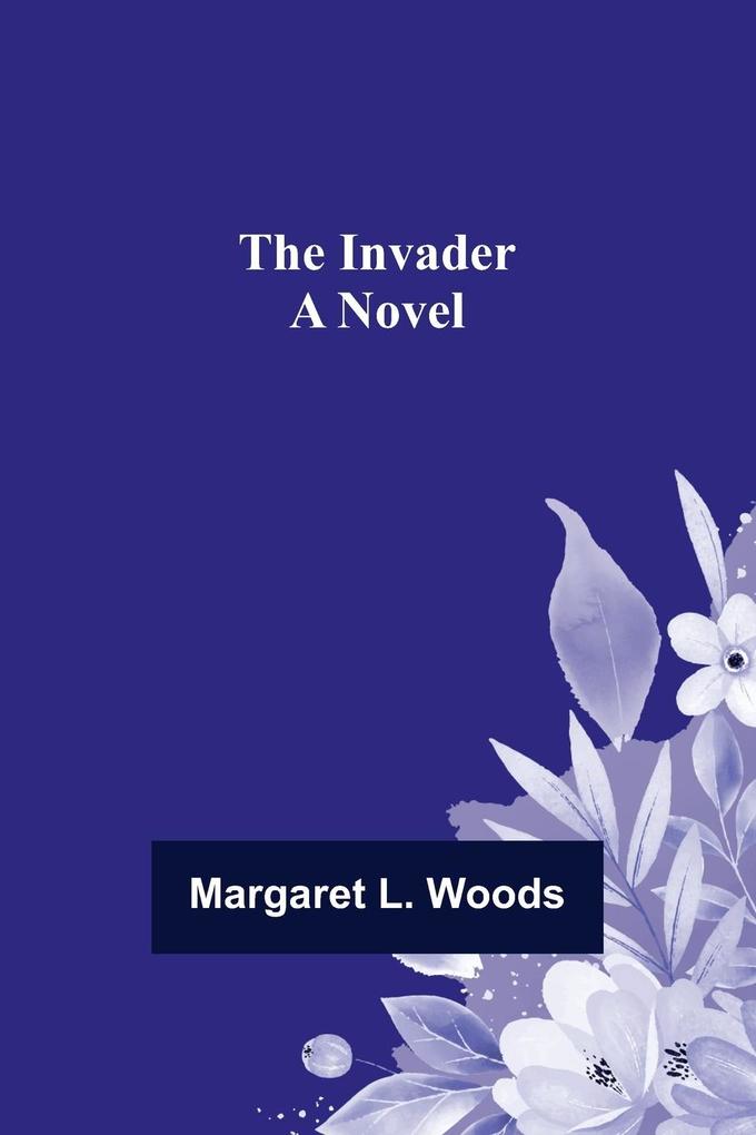 Produktbild: The Invader; A Novel | Margaret L. Woods