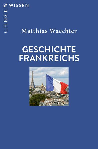 Produktbild: Geschichte Frankreichs | Matthias Waechter