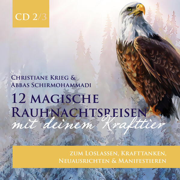 Produktbild: 12 magische Rauhnachtsreisen mit deinem Krafttier -CD 2- | Christiane Krieg, Abbas Schirmohammadi