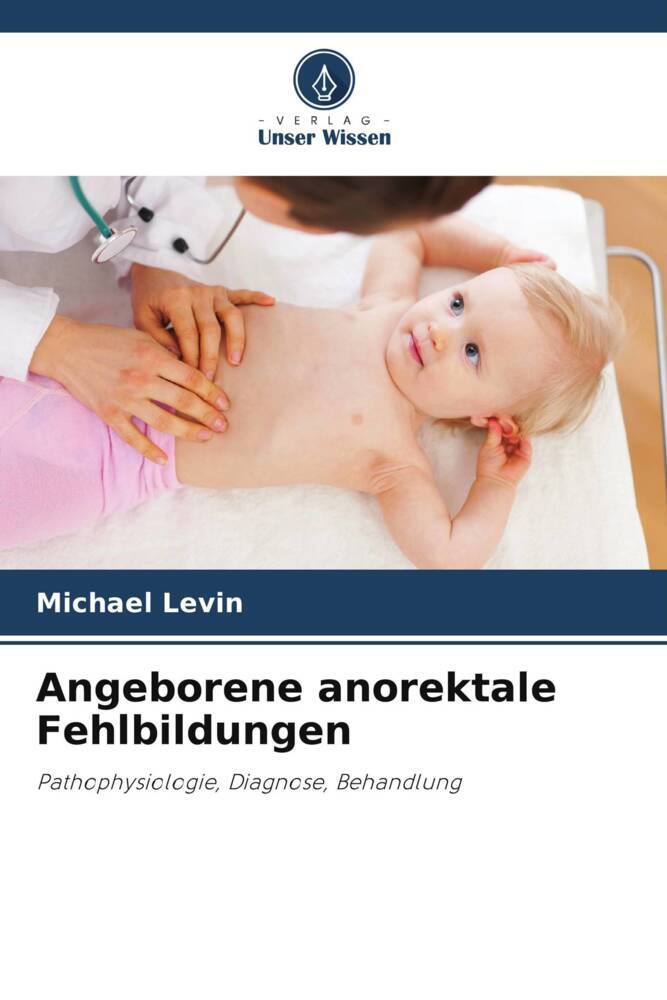 Produktbild: Angeborene anorektale Fehlbildungen | Michael Levin