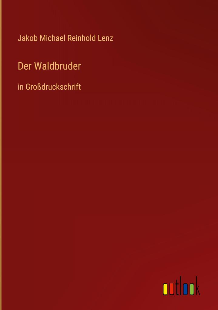 Produktbild: Der Waldbruder | Jakob Michael Reinhold Lenz
