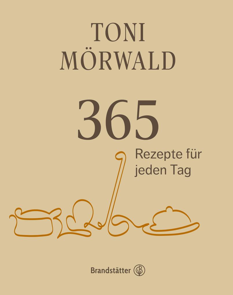 Produktbild: 365 Rezepte für jeden Tag | Toni Mörwald