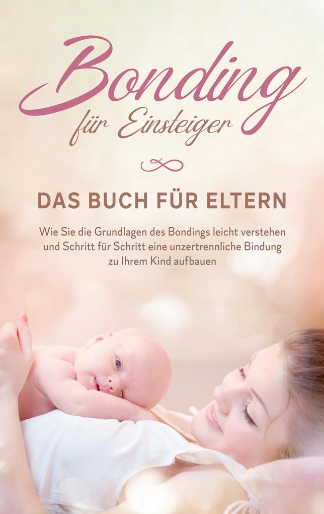 Produktbild: Bonding für Einsteiger - Das Buch für Eltern | Carolin Lohmeyer