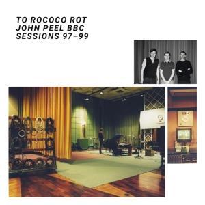 Produktbild: The John Peel Sessions | To Rococo Rot