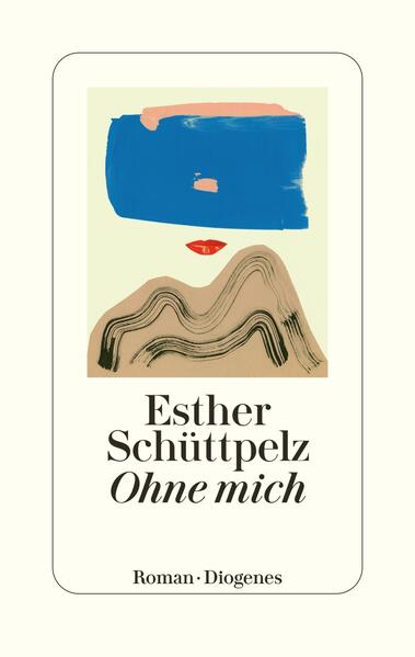 Produktbild: Ohne mich | Esther Schüttpelz