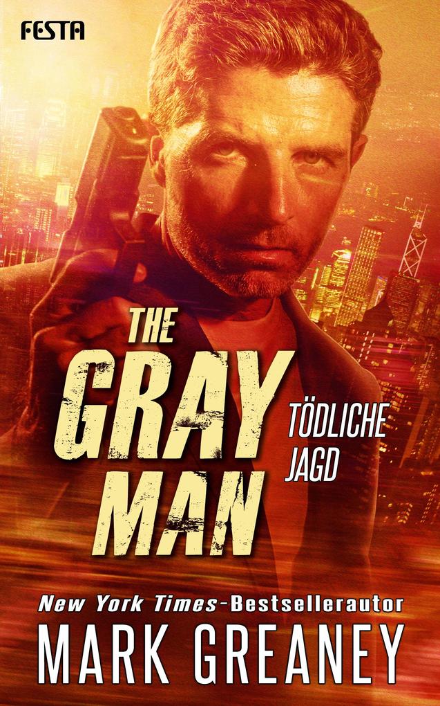 Produktbild: The Gray Man - Tödliche Jagd | Mark Greaney