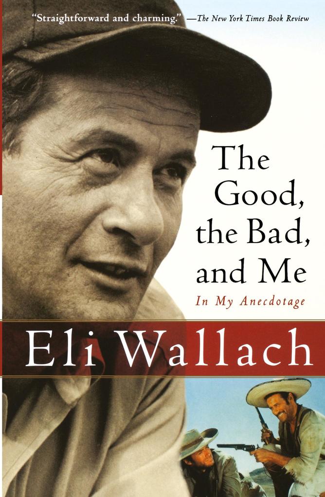 Produktbild: The Good, the Bad, and Me | Eli Wallach