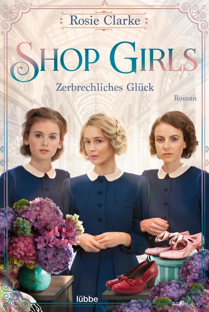 Produktbild: Shop Girls - Zerbrechliches Glück | Rosie Clarke