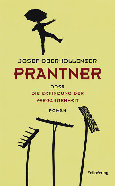 Produktbild: Prantner oder Die Erfindung der Vergangenheit | Josef Oberhollenzer