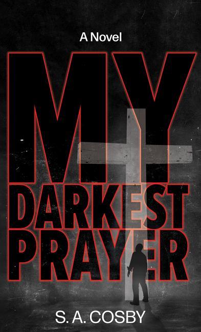 Produktbild: My Darkest Prayer | S A Cosby