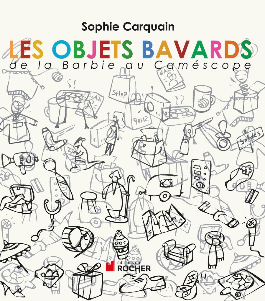 Produktbild: Les objets bavards | Sophie Carquain