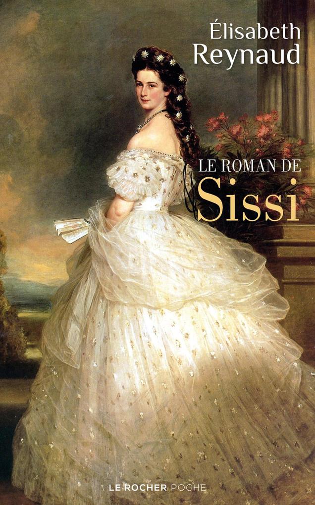 Produktbild: Le roman de Sissi | Elisabeth Reynaud