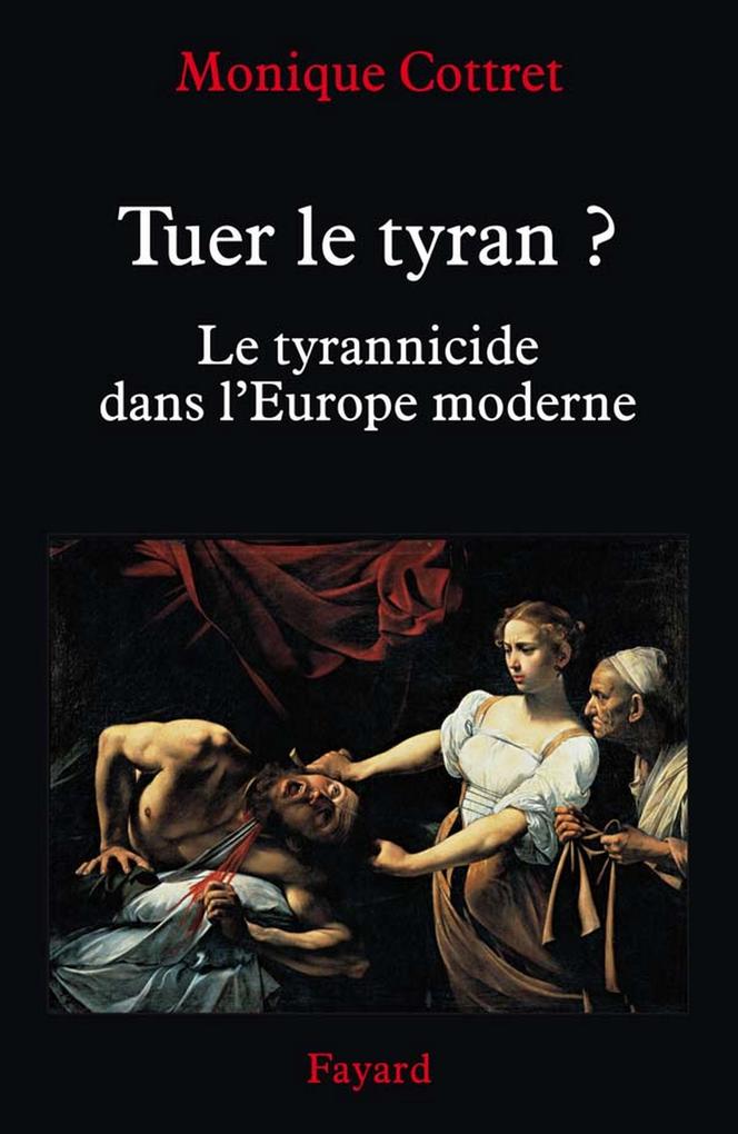Produktbild: Tuer le tyran ? | Monique Cottret