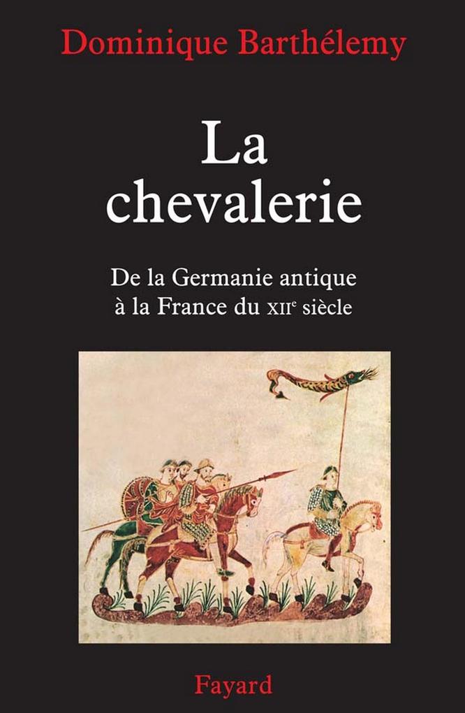 Produktbild: La chevalerie | Dominique Barthélemy