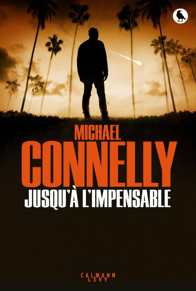 Produktbild: Jusqu'à l'impensable | Michael Connelly