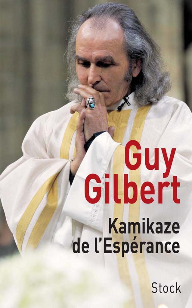 Produktbild: Kamikaze de l'Espérance | Guy Gilbert