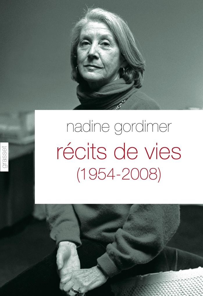 Produktbild: Récits de vies (1954-2008) | Nadine Gordimer