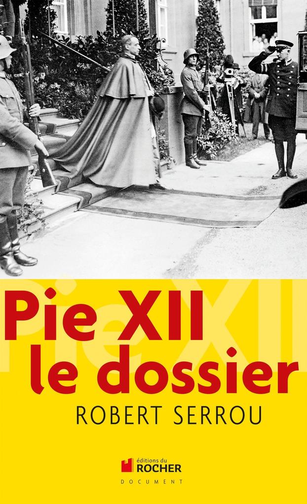 Produktbild: Pie XII le dossier | Robert Serrou