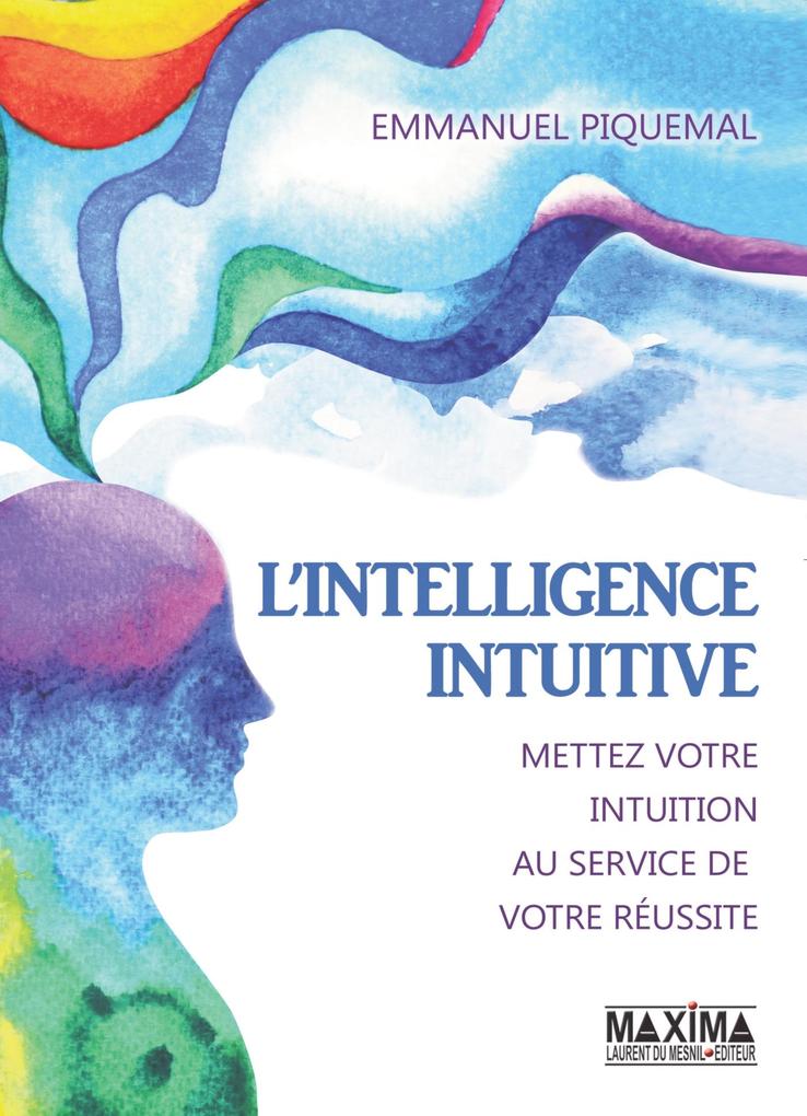 Produktbild: L'intelligence intuitive | Emmanuel Piquemal