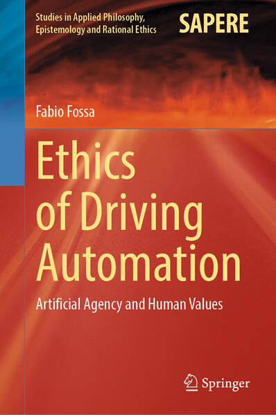 Produktbild: Ethics of Driving Automation | Fabio Fossa