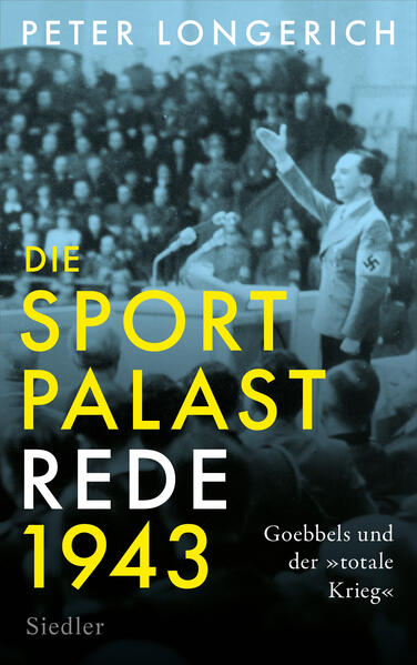 Produktbild: Die Sportpalast-Rede 1943 | Peter Longerich