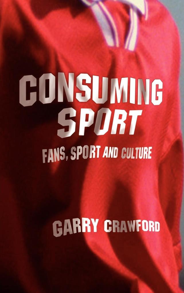 Produktbild: Consuming Sport | Garry Crawford
