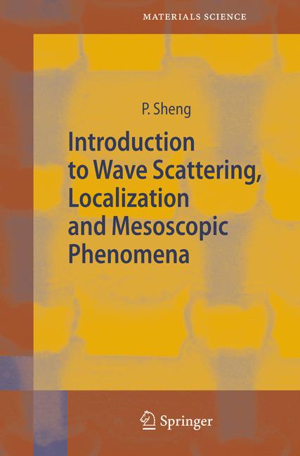 Weitere Ansicht: Introduction to Wave Scattering, Localization and Mesoscopic Phenomena | Ping Sheng