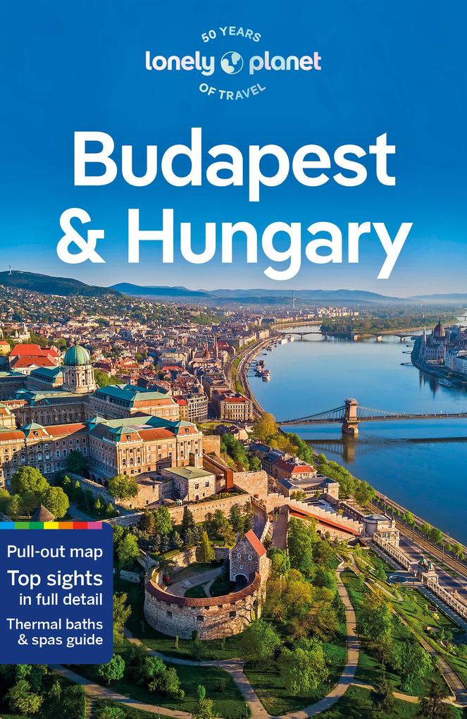 Produktbild: Lonely Planet Budapest & Hungary | Steve Fallon, Kata Fari, Shaun Busuttil, Anthony Haywood, Andrea Schulte-Peevers