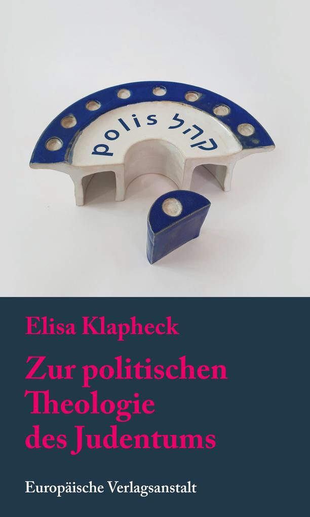 Produktbild: Zur politischen Theologie des Judentums | Elisa Klapheck