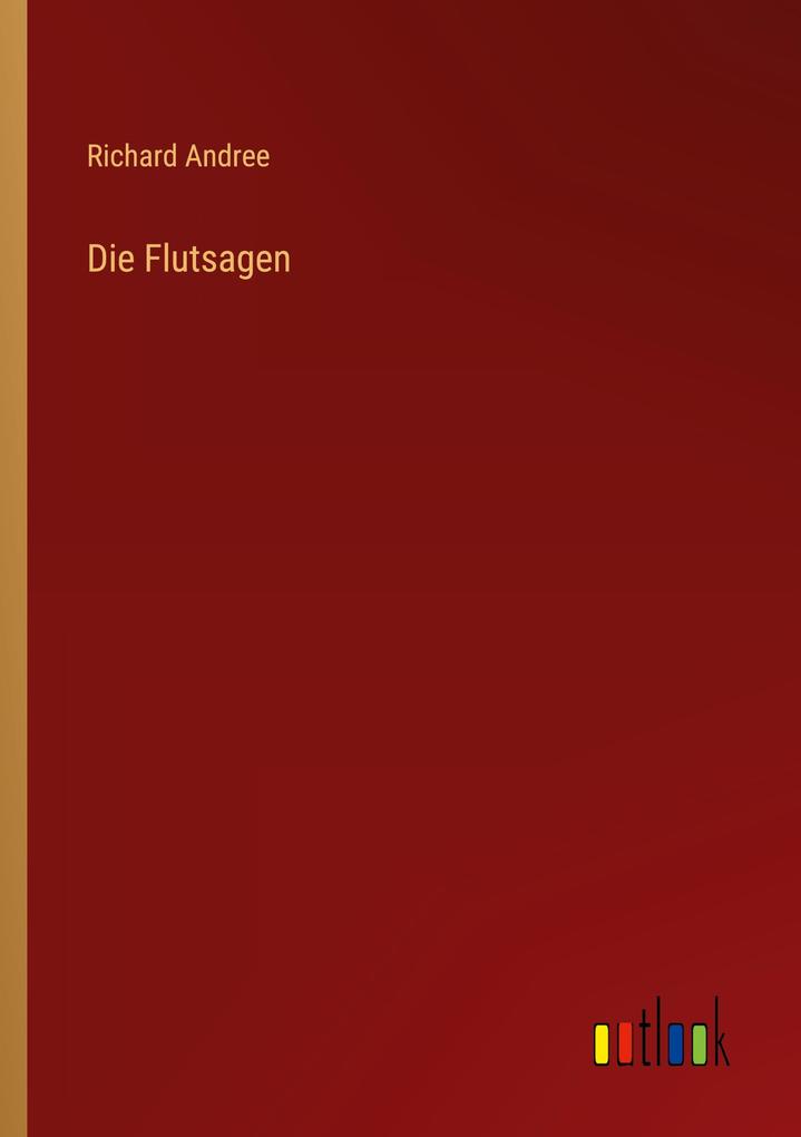 Produktbild: Die Flutsagen | Richard Andree