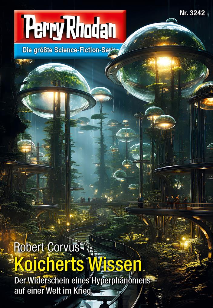 Produktbild: Perry Rhodan 3242: Koicherts Wissen | Robert Corvus
