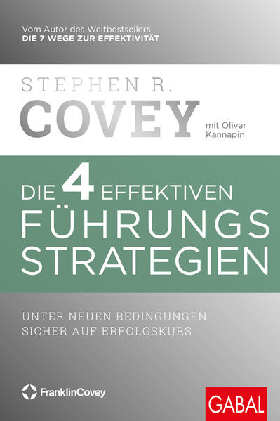 Produktbild: Die 4 effektiven Führungsstrategien | Stephen R. Covey, Oliver Kannapin
