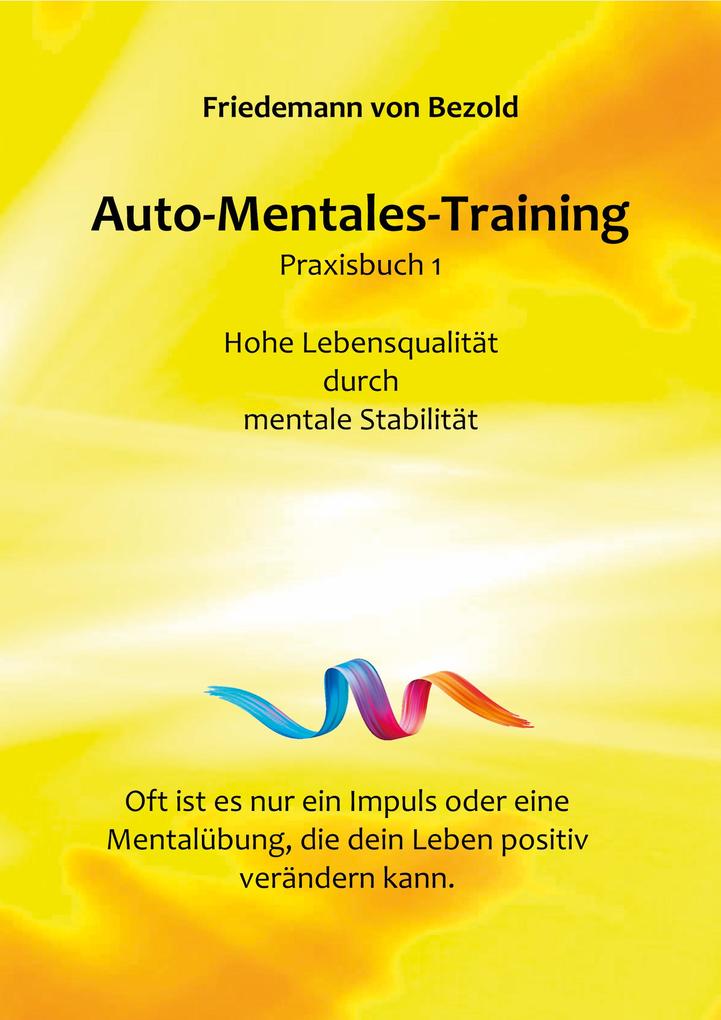 Produktbild: Auto-Mentales-Training Praxisbuch 1 | Friedemann von Bezold