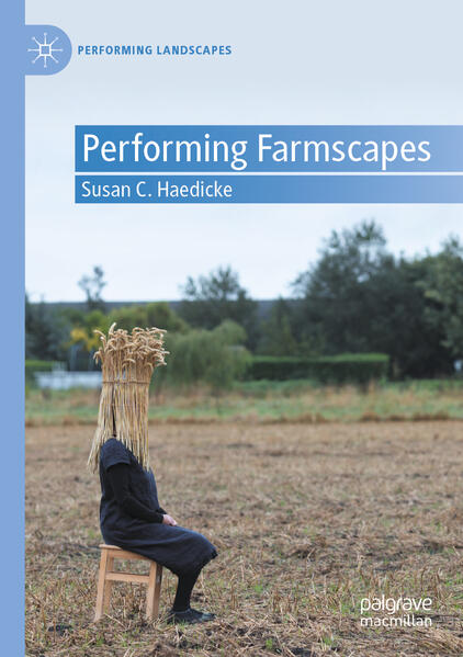 Produktbild: Performing Farmscapes | Susan C. Haedicke