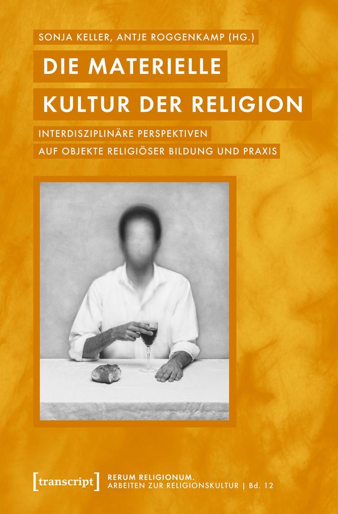 Produktbild: Die materielle Kultur der Religion