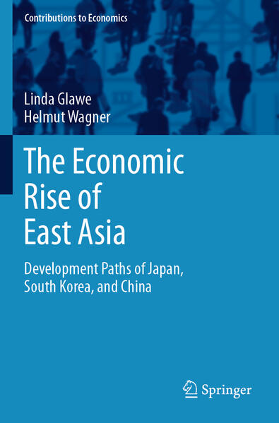 Produktbild: The Economic Rise of East Asia | Linda Glawe, Helmut Wagner