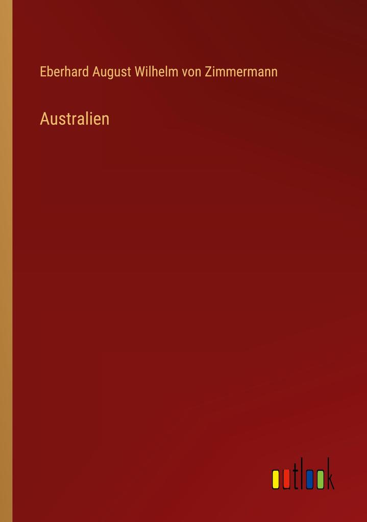 Produktbild: Australien | Eberhard August Wilhelm Von Zimmermann