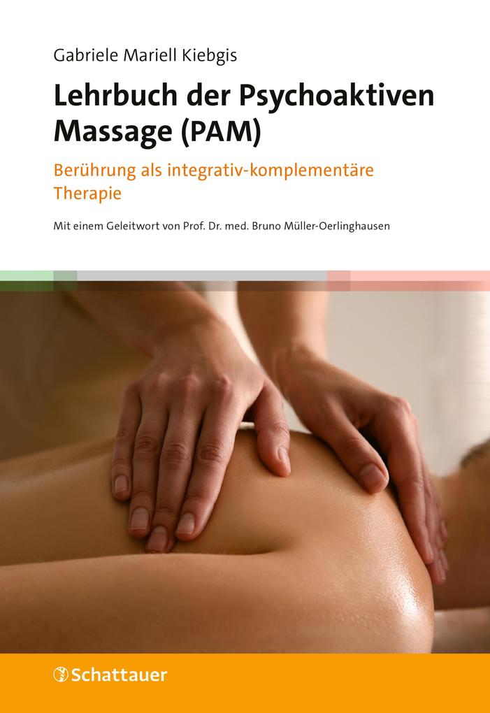 Produktbild: Lehrbuch der Psychoaktiven Massage (PAM) | Gabriele Mariell Kiebgis