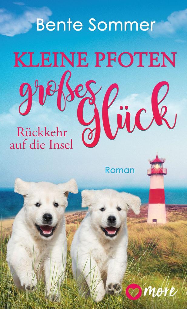 Produktbild: Kleine Pfoten, großes Glück - Rückkehr auf die Insel | Bente Sommer