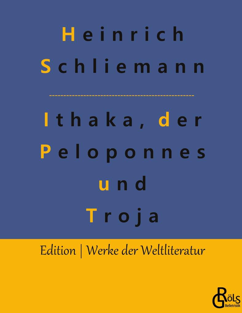 Produktbild: Ithaka, der Peloponnes und Troja | Heinrich Schliemann