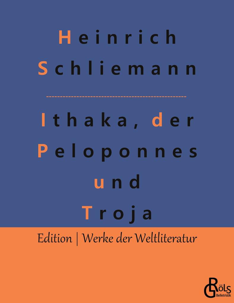 Produktbild: Ithaka, der Peloponnes und Troja | Heinrich Schliemann